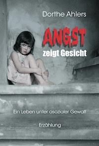 Angst zeigt Gesicht - Dorthe Ahlers - E-Book
