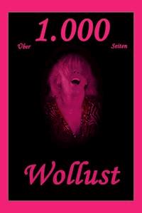 Über 1.000 Seiten Wollust - Conny van Lichte - E-Book
