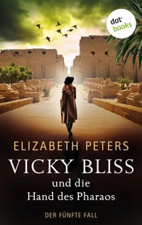 Vicky Bliss und die Hand des Pharaos - Der fünfte Fall - Elizabeth Peters - E-Book