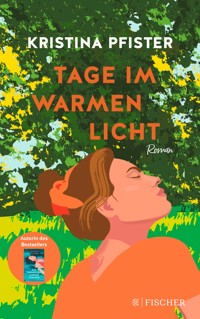 Tage im warmen Licht - Kristina Pfister - E-Book