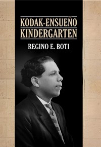 Kodak-Ensueño - Regino E. Boti - E-Book