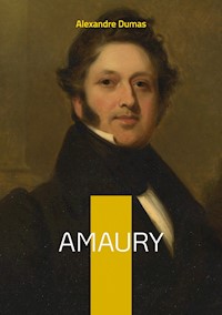 Amaury - Alexandre Dumas - E-Book