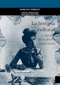 La historia cultural y literaria de la prensa cuestionada - Marie-Eve Thérenty - E-Book