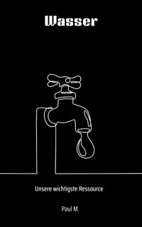 Wasser - Paul M. - E-Book