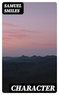 Character - Samuel Smiles - E-Book