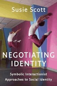 Negotiating Identity - Susie Scott - E-Book