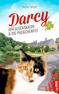Darcy - Der Glückskater und die Päckchenfee - Gesine Schulz - E-Book