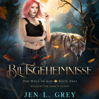 Blutsgeheimnisse - Der Wolf in mir 2 - Fantasy Hörbuch - Jen L. Grey - Hörbuch