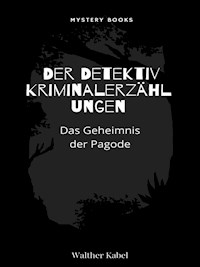 Das Geheimnis der Pagode - Walther Kabel - E-Book