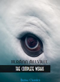 Herman Melville: The Complete Works - Bauer Books - E-Book