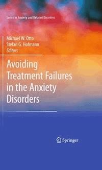 Avoiding Treatment Failures in the Anxiety Disorders -  - E-Book