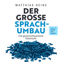 Der große Sprachumbau - Matthias Heine - E-Book + Hörbuch