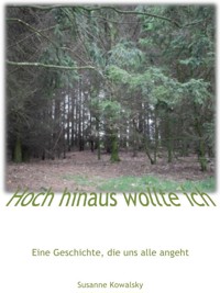 Hoch hinaus wollte ich - Susanne Kowalsky - E-Book