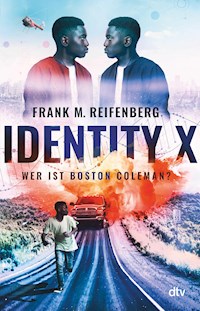 Identity X – Wer ist Boston Coleman? - Frank Maria Reifenberg - E-Book