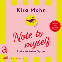 Note to myself: Liebe ist keine Option (Ungekürzt) - Kira Mohn - Hörbuch