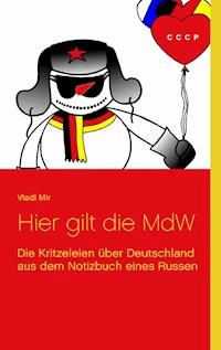 Hier gilt die MdW - Vladi Mir - E-Book
