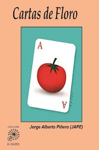 Cartas de Floro - Jorge Alberto Piñero (JAPE) - E-Book