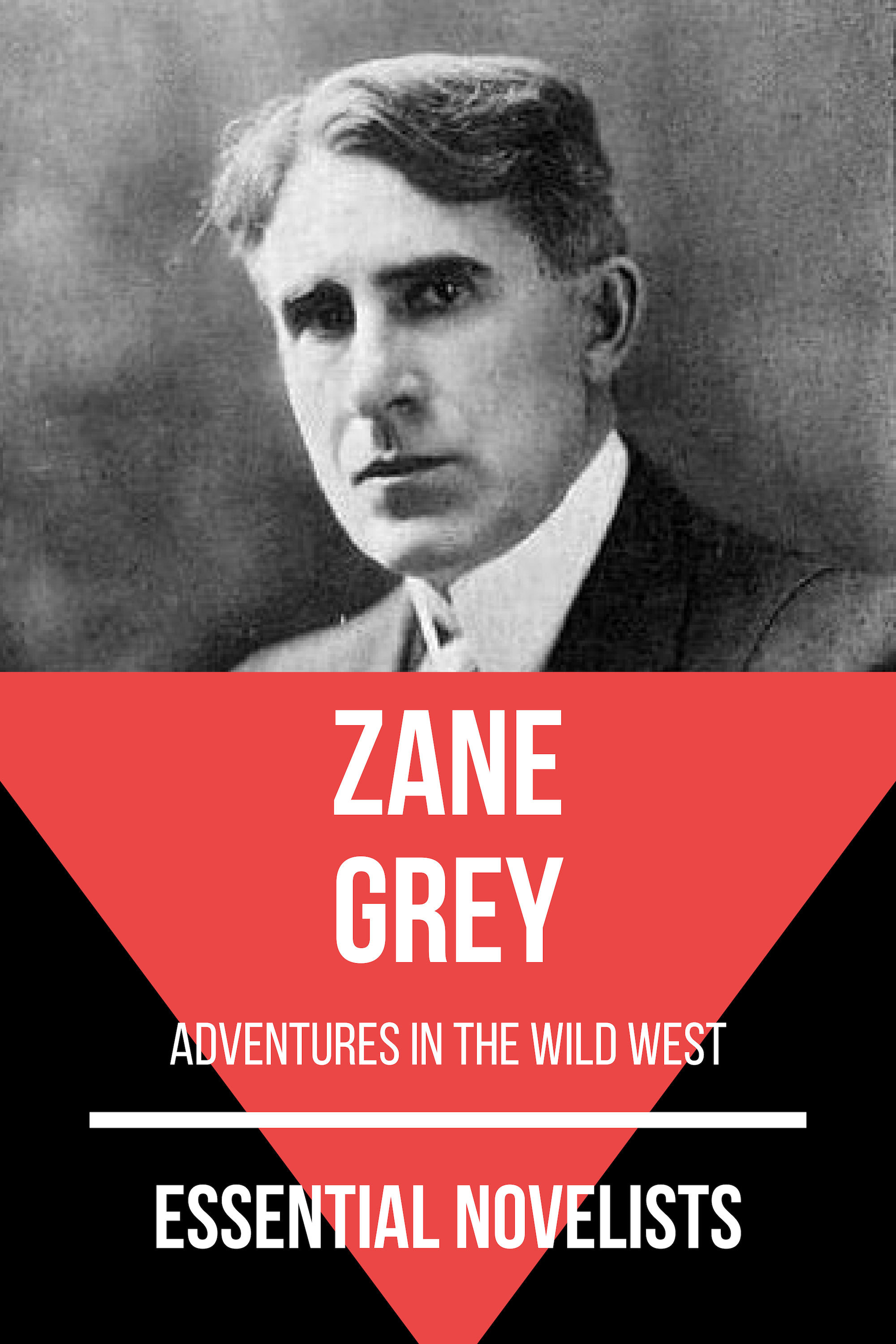 Essential Novelists - Zane Grey - Zane Grey - E-Book