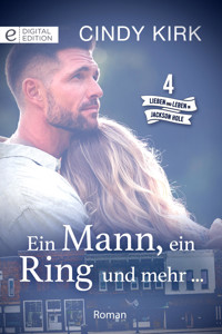 Ein Mann, ein Ring und mehr … - Cindy Kirk - E-Book