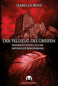 Der Feldzug des Greifen - Isabella Benz - E-Book