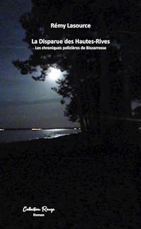 Les chroniques policières de Biscarrosse - Tome 5 - Rémy Lasource - E-Book