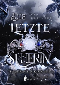 Die letzte Seherin - Lea Koringer - E-Book