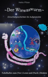 Der Wiewaswurm - Heiko Pfister - E-Book