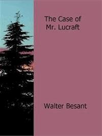 The Case of Mr. Lucraft - Walter Besant - E-Book