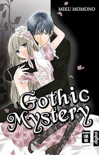 Gothic Mystery - Miku Momono - E-Book