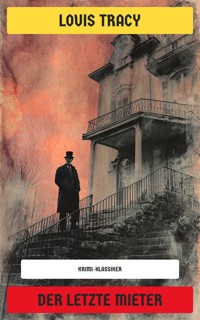 Der letzte Mieter - Louis Tracy - E-Book