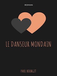 Le Danseur Mondain - Paul Bourget - E-Book