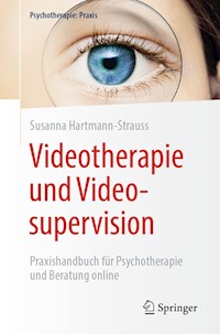 Videotherapie und Videosupervision - Susanna Hartmann-Strauss - E-Book