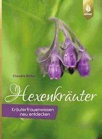 Hexenkräuter - Ritter Claudia - E-Book