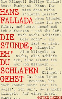 Die Stunde, eh' du schlafen gehst - Hans Fallada - E-Book