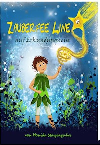 Zauberfee Line auf Entdeckungsreise - Monika Starzengruber - E-Book