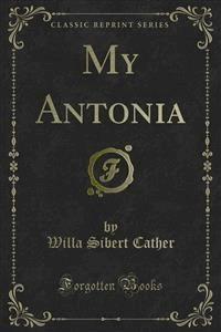 My Antonia - Willa Sibert Cather - E-Book