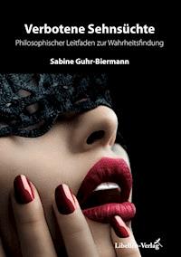 Verbotene Sehnsüchte - Sabine Guhr-Biermann - E-Book