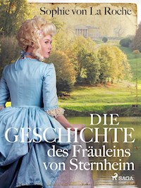 Die Geschichte des Fräuleins von Sternheim - Sophie Von La Roche - E-Book
