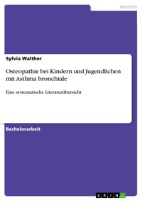 Osteopathie bei Kindern und Jugendlichen mit Asthma bronchiale - Sylvia Walther - E-Book