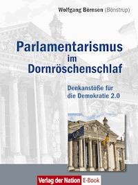 Parlamentarismus im Dornröschenschlaf - Wolfgang Börnsen - E-Book