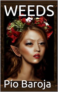 Weeds - Pío Baroja - E-Book