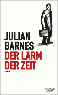 Der Lärm der Zeit - Julian Barnes - E-Book