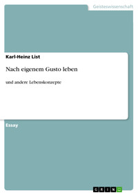 Nach eigenem Gusto leben - Karl-Heinz List - E-Book