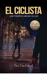 El ciclista - Juan Francisco Andrade Bellido - E-Book