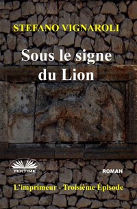 Sous Le Signe Du Lion - Stefano Vignaroli - E-Book