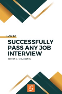 How to successfully pass any job interview - Joseph V. McCaughey - E-Book