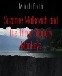 Suzanne Malkovich and the Three Slippery Monkeys - Malachi Booth - kostenlos E-Book