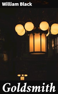 Goldsmith - William Black - E-Book