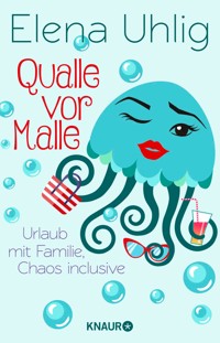 Qualle vor Malle - Elena Uhlig - E-Book