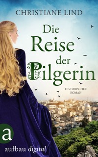 Die Reise der Pilgerin - Christiane Lind - E-Book